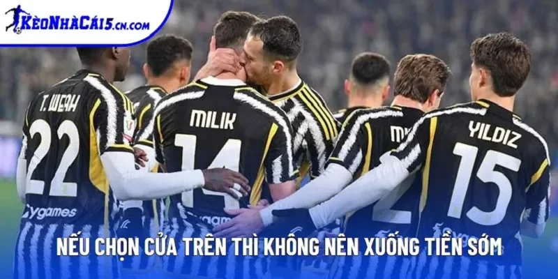 Nếu chọn cửa trên thì không nên xuống tiền sớm Nếu chọn cửa trên thì không nên xuống tiền sớm