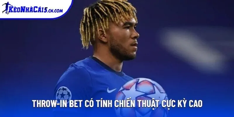 Throw-in Bet có tính chiến thuật cực kỳ cao Throw-in Bet có tính chiến thuật cực kỳ cao