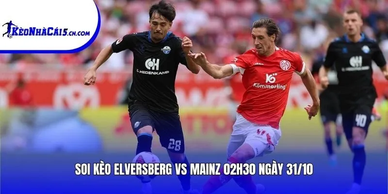 Soi kèo Elversberg vs Mainz | 02h30 ngày 31/10